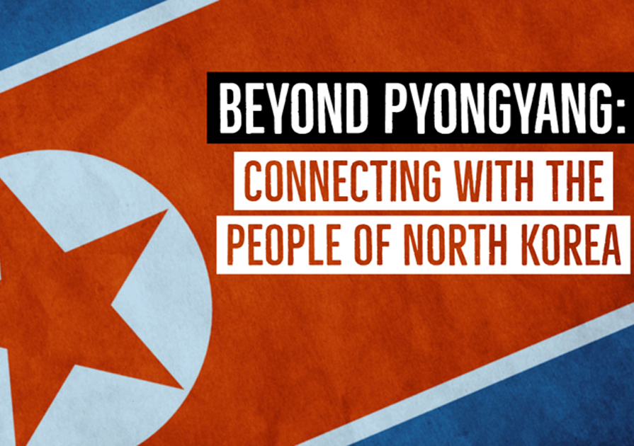 Beyond Pyongyang Connecting with the People of North Korea NATIONAL